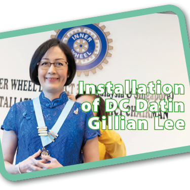 25 Jul 2020. Inner Wheel District 331. Installation of Chairman Datin Gillian Lee. Photos.