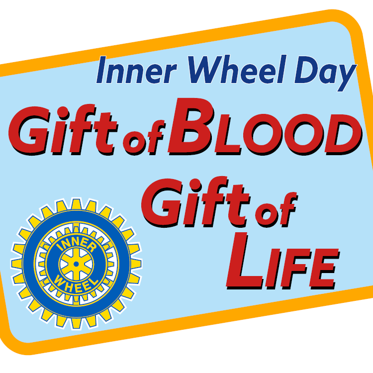 Jan 2023. Inner Wheel day project: Gift of Blood, Gift of LIfe